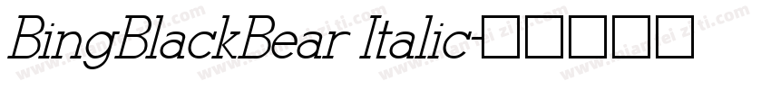 BingBlackBear Italic字体转换